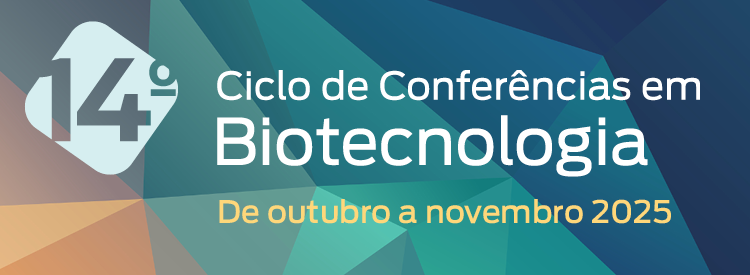 14.º Ciclo de Conferências em Biotecnologia | 2025