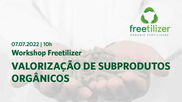 Workshop Freetilizer: Valorização de subprodutos orgânicos